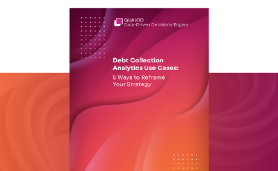 Debt Collection Analytics Use Cases: 5 Ways to Reframe Your Strategy