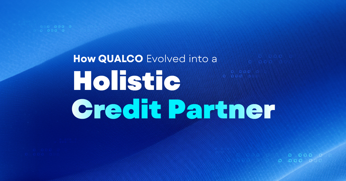 How QUALCO Evolved into a Holistic Credit Partner